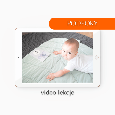 Lekcje: Leżenie na brzuszku i wysoki podpór.